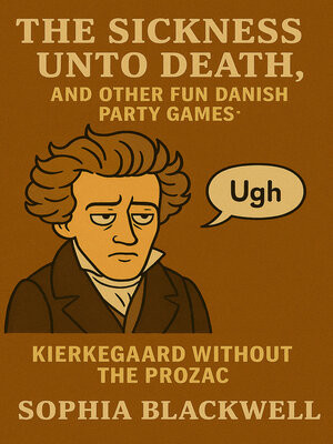 cover image of The Sickness Unto Death, and Other Fun Danish Party Games